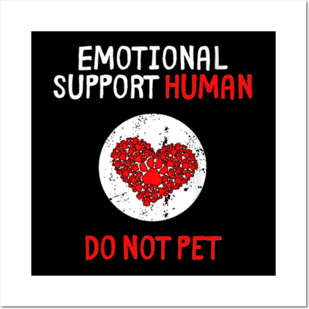 Human Do Not Pet for, Emotional Service Support Animal Wall Art by DarkStile